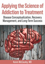Applying the Science of Addiction to Treatment