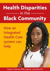 Health Disparities in the Black Community  How an Integrated Health Care System Can Help