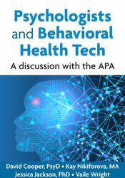 Psychologists and Behavioral Health Tech: A Discussion with the APA