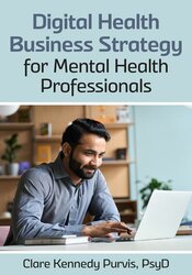 Digital Health Business Strategy for Mental Health Professionals