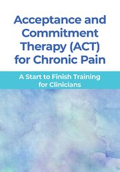 2 Day Acceptance and Commitment Therapy (ACT) for Chronic Pain