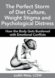 The Perfect Storm of Diet Culture, Weight Stigma and Psychological Distress