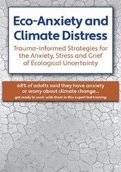 Eco-Anxiety and Climate Distress