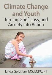 Climate Change and Youth: Turning Grief, Loss, and Anxiety into Action
