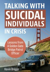Talking with Suicidal Individuals in Crisis: Lessons from A Golden Gate Bridge Patrol Officer