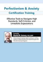 2-Day Perfectionism & Anxiety Certification Training: Effective Tools to Navigate High Standards, Self-Criticism, and Unrealistic Expectations