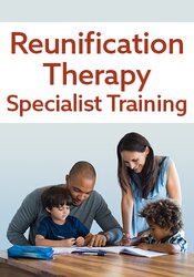 Reunification Therapy Specialist Training