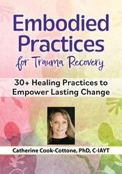 2-Day Embodied Practices for Trauma Recovery: 30+ Healing Practices to Empower Lasting Change