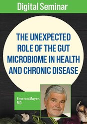 The Unexpected Role of the Gut Microbiome in Health and Chronic Disease