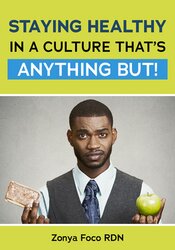 Staying Healthy in a Culture Thats ANYTHING BUT!