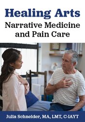 Healing Arts: Narrative Medicine and Pain Care