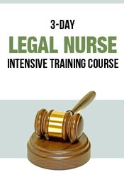 3 Day Legal Nurse Intensive Training Course