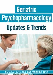 Geriatric Psychopharmacology Updates & Trends