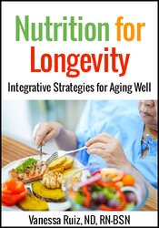 Nutrition for Longevity: Integrative Strategies for Aging Well