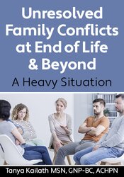 Unresolved Family Conflicts at End of Life and Beyond: A Heavy Situation