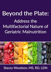 Beyond the Plate: Address the Multifactorial Nature of Geriatric Malnutrition