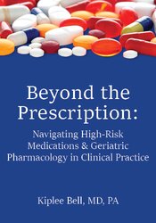 Beyond the Prescription: Navigating High-Risk Medications & Geriatric Pharmacology in Clinical Practice
