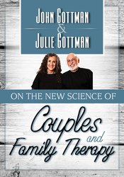 John Gottman & Julie Gottman on the New Science of Couples and Family Therapy