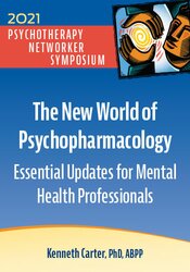 The New World of Psychopharmacology: Essential Updates for Mental Health Professionals