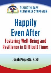 Happily Even After: Fostering Well-Being and Resilience in Difficult Times