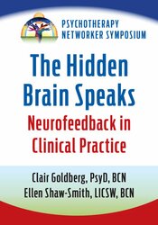 The Hidden Brain Speaks: Neurofeedback in Clinical Practice