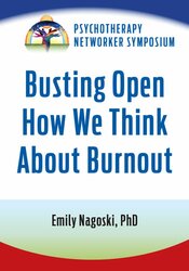 Busting Open How We Think About Burnout