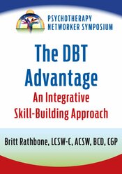 The DBT Advantage: An Integrative Skill-Building Approach