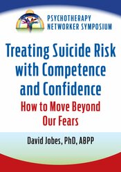 Treating Suicide Risk with Competence and Confidence