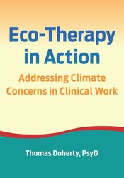 Eco-Therapy in Action: Addressing Climate Concerns in Clinical Work