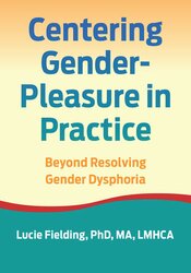 Centering Gender-Pleasure in Practice
