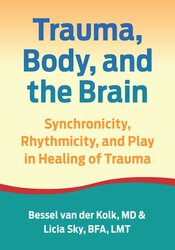 Trauma, Body, and the Brain