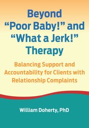 Beyond Poor Baby! and What a Jerk! Therapy