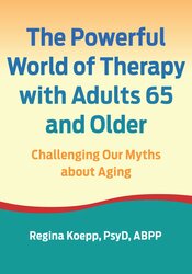 The Powerful World of Therapy with Adults 65 and Older