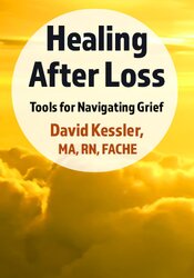 Healing After Loss: Tools for Navigating Grief