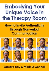Embodying Your Unique Voice in the Therapy Room