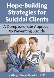 Hope-Building Strategies for Suicidal Clients
