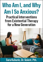 Who Am I, and Why Am I So Anxious?