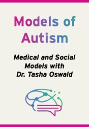 Models of Autism: Medical and Social Models