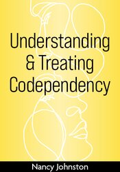 Understanding and Treating Codependency