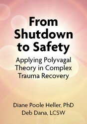 From Shutdown to Safety: Applying Polyvagal Theory in Complex Trauma Recovery