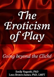 The Eroticism of Play: Going beyond the Cliché