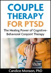 Couple Therapy for PTSD: The Healing Power of Cognitive-Behavioral Conjoint Therapy