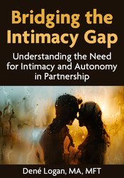 Bridging the Intimacy Gap: Understanding the Need for Intimacy and Autonomy in Partnership