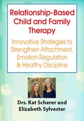Relationship-Based Child and Family Therapy