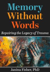 Memory Without Words: Repairing the Legacy of Trauma