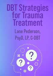 DBT Strategies for Trauma Treatment