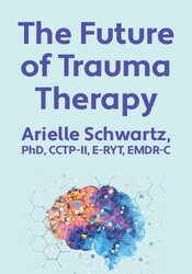 The Future of Trauma Therapy