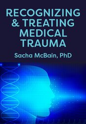 Recognizing & Treating Medical Trauma