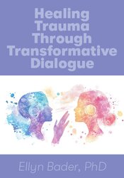 Healing Trauma Through Transformative Dialogue
