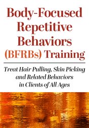 Body-Focused Repetitive Behaviors (BFRBs) Training